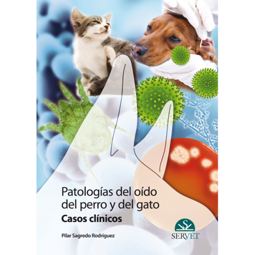 Patologías del oido del perro y del gato. Casos clínicos
