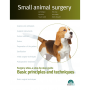 Small Animal Surgery. Basic Principles and Techniques