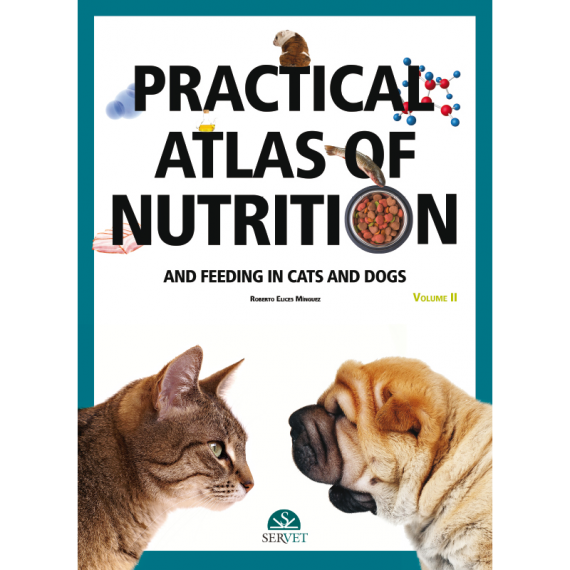 Practical atlas of nutrition and feeding in cats and dogs (II)