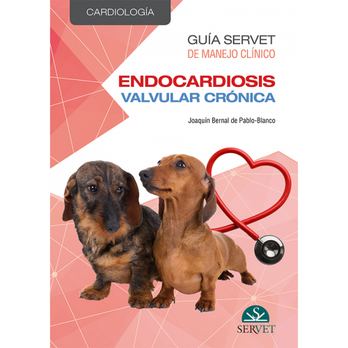 Guía Servet de manejo clínico: Cardiología. Endocardiosis valvular crónica