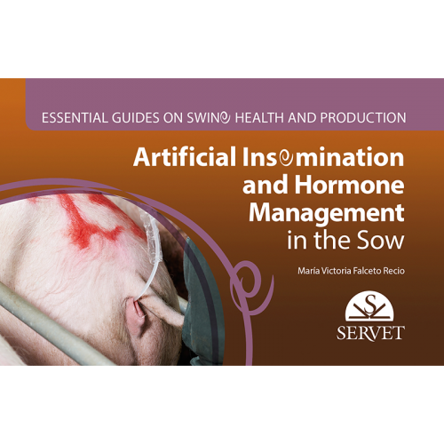 Essential Guides on Swine Health and Production. Artificial Insemination and Hormone Management in the Sow