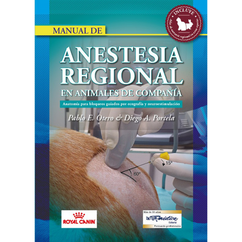 Anestesia regional en animales de compañía. Anatomía para bloqueos guiados por ecografía y neuroestimulación