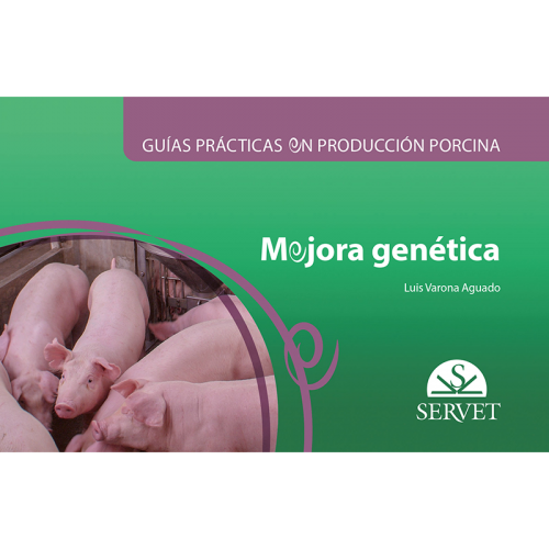 Guías prácticas en producción porcina. Mejora genética