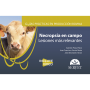 Guías prácticas en producción bovina: Necropsia en campo. Lesiones más relevantes