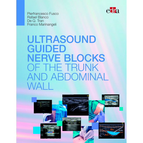 Ultrasound-Guided Nerve Blocks of the Trunk and Abdominal Wall